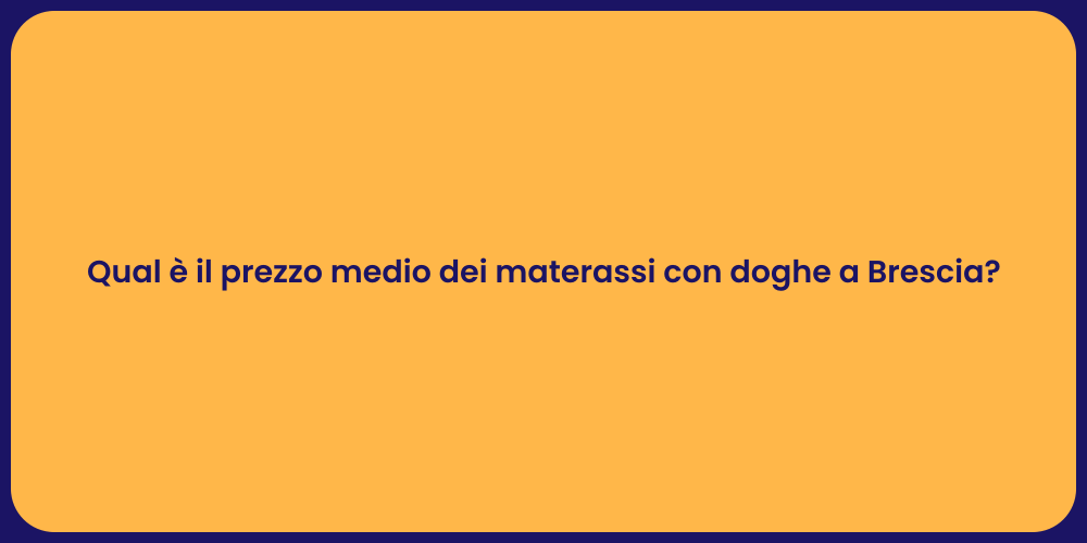 Qual è il prezzo medio dei materassi con doghe a Brescia?