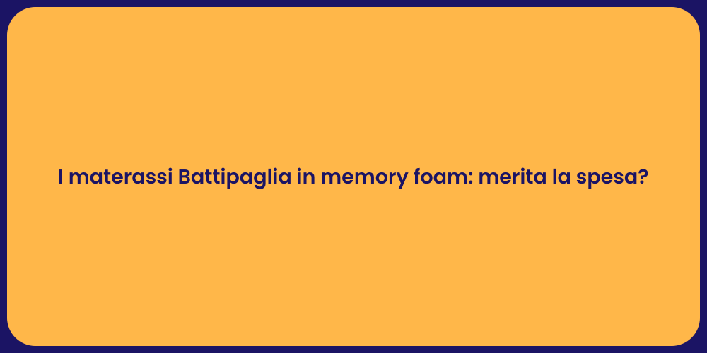 I materassi Battipaglia in memory foam: merita la spesa?