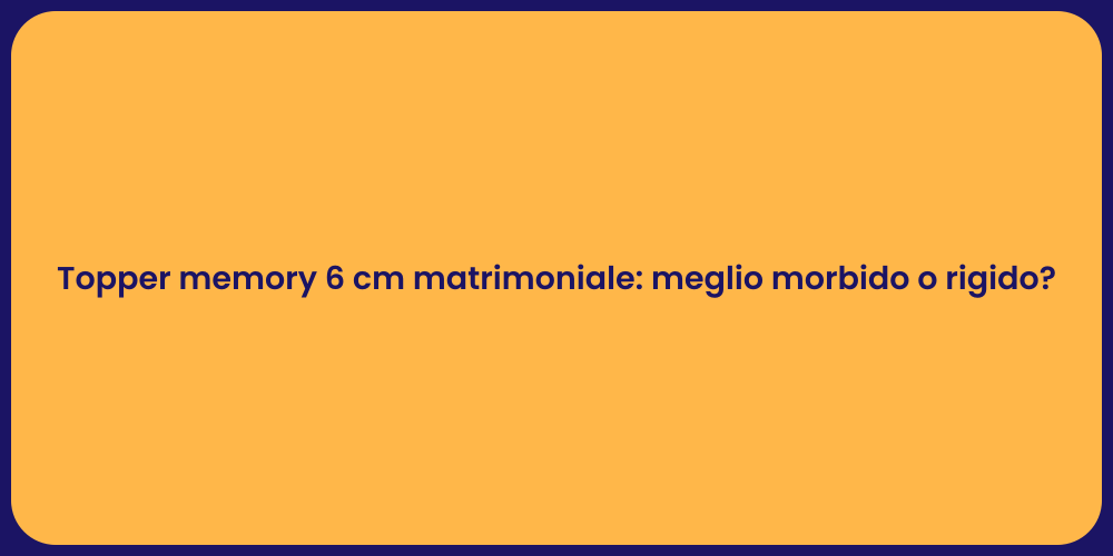 Scegliere il Topper Memory Matrimoniale