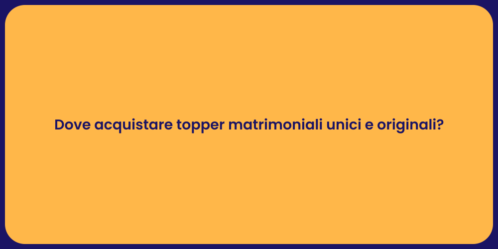 Dove acquistare topper matrimoniali unici e originali?