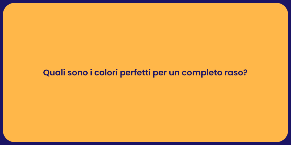 Quali sono i colori perfetti per un completo raso?