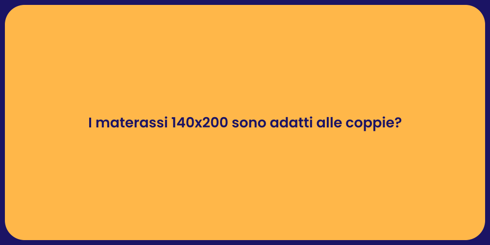 Materassi 140x200: Comfort per Due