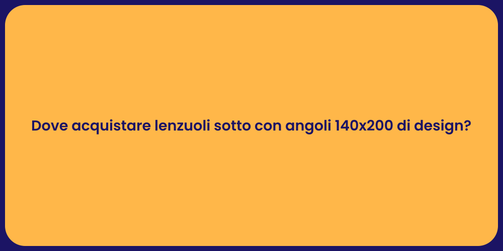 Dove acquistare lenzuoli sotto con angoli 140x200 di design?