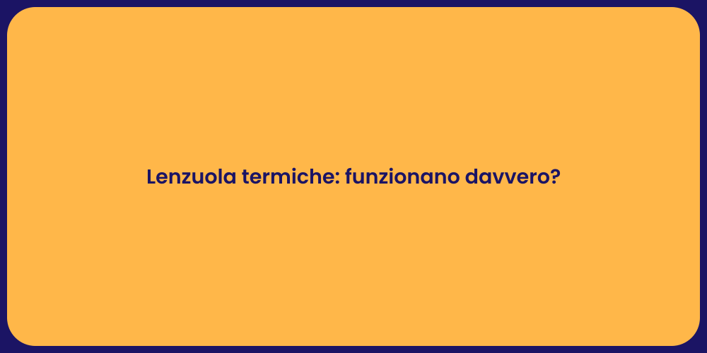 Lenzuola termiche: funzionano davvero?