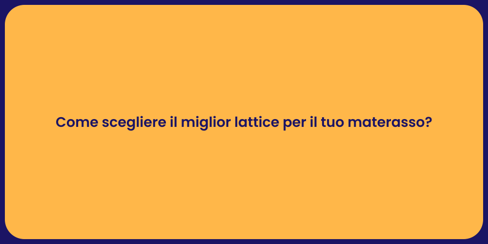Come scegliere il miglior lattice per il tuo materasso?