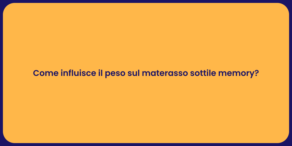 Materasso Sottile e Peso: Guida al Comfort