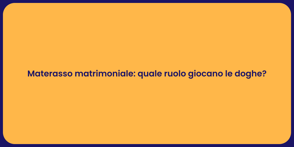 Materasso matrimoniale: quale ruolo giocano le doghe?