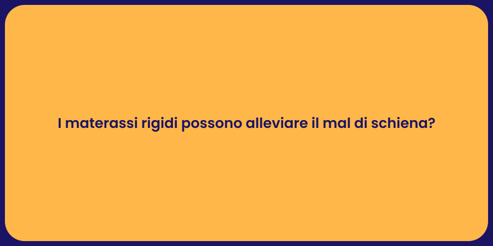 I materassi rigidi possono alleviare il mal di schiena?