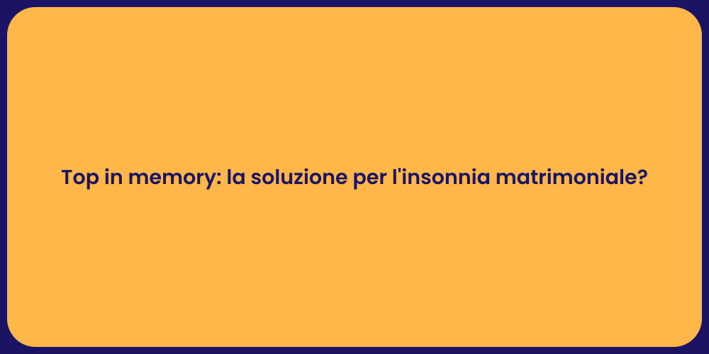 Materasso Top in Memory per Insonnia