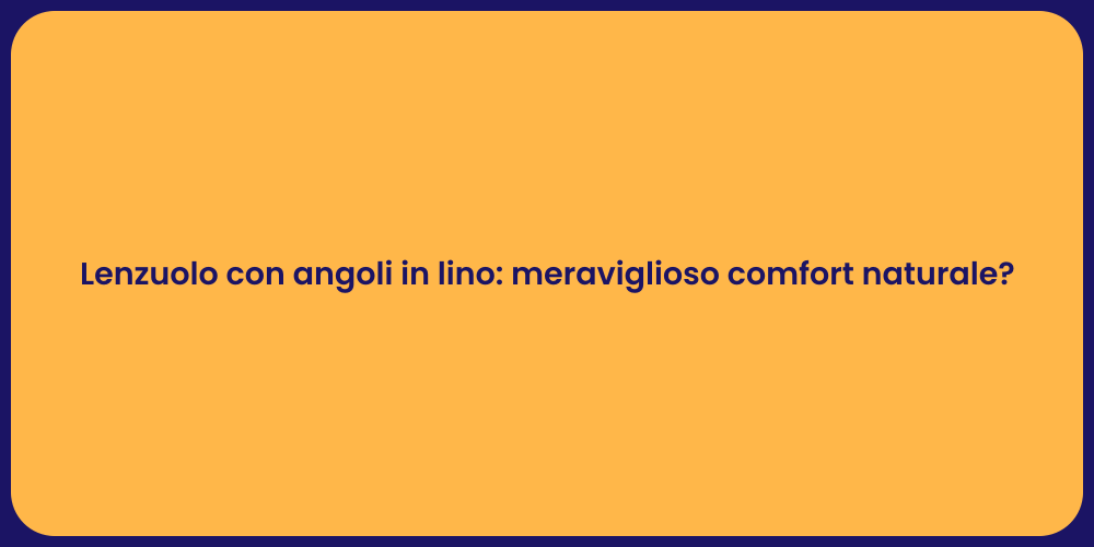 Lenzuolo con angoli in lino: meraviglioso comfort naturale?