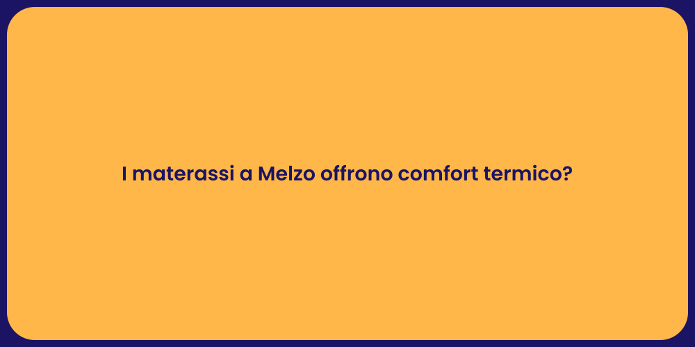 I materassi a Melzo offrono comfort termico?