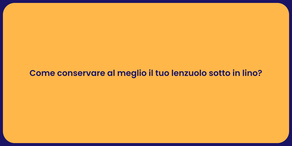 Come conservare al meglio il tuo lenzuolo sotto in lino?