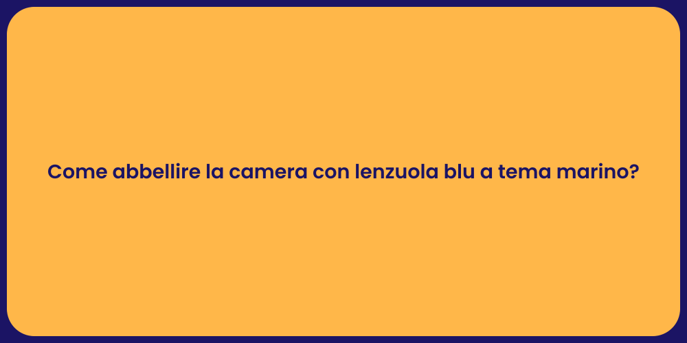 Come abbellire la camera con lenzuola blu a tema marino?