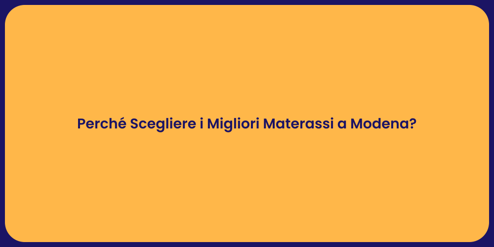 Perché Scegliere i Migliori Materassi a Modena?
