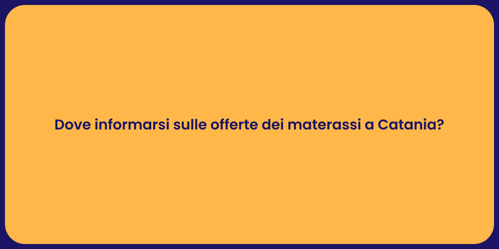 Materassi a Catania: Le Offerte Imperdibili