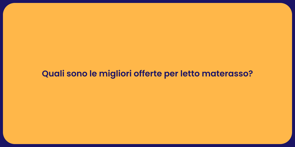 Quali sono le migliori offerte per letto materasso?