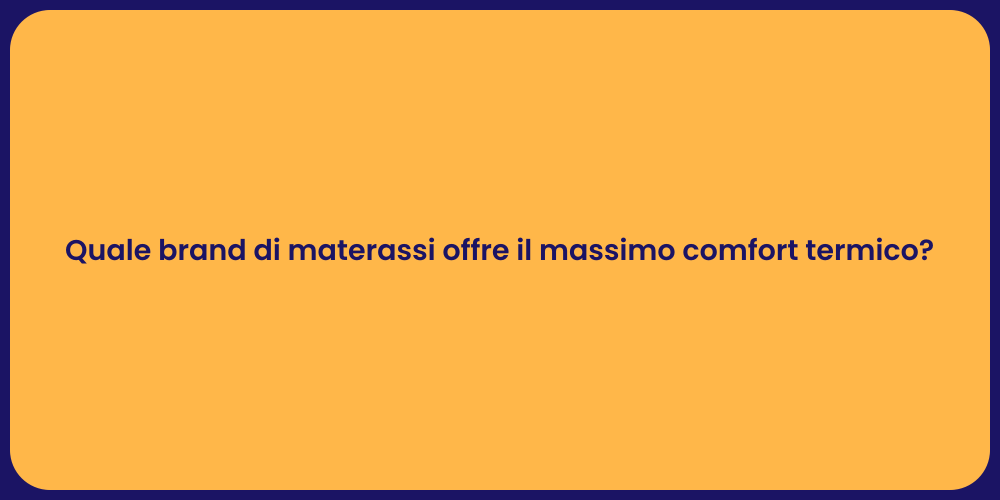 Scegliere Materassi per Comfort Termico