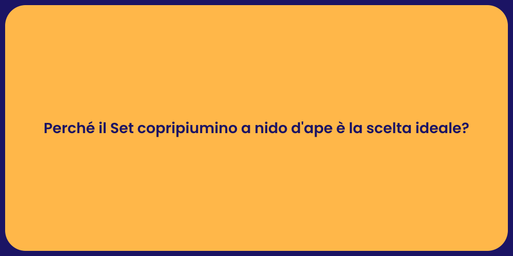 Perché il Set copripiumino a nido d'ape è la scelta ideale?