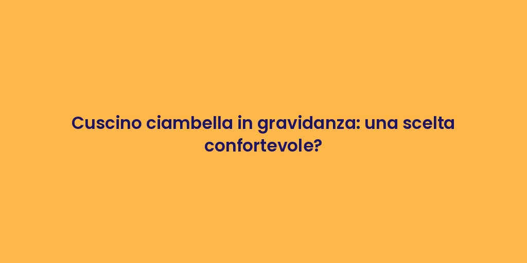 Cuscino ciambella in gravidanza: una scelta confortevole?