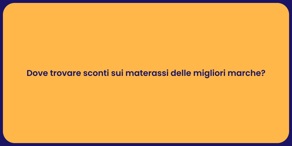 Dove trovare sconti sui materassi delle migliori marche?