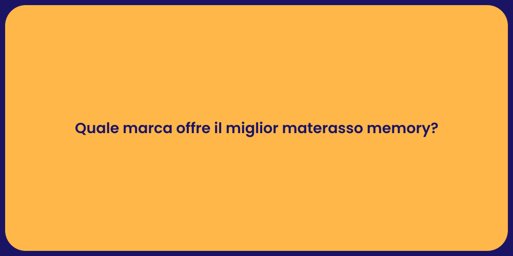 Quale marca offre il miglior materasso memory?
