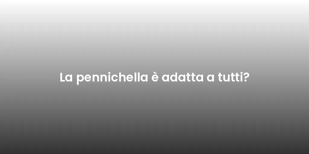 La pennichella è adatta a tutti?