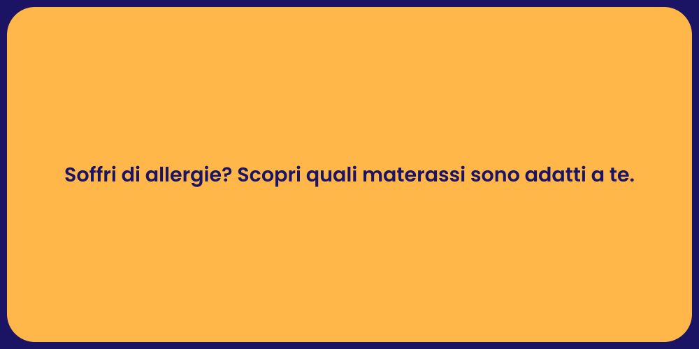 Soffri di allergie? Scopri quali materassi sono adatti a te.