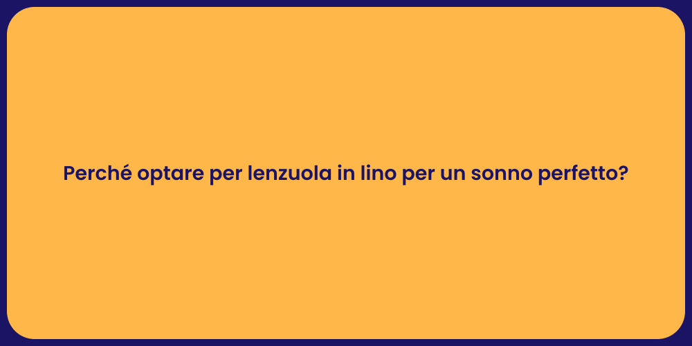 Perché optare per lenzuola in lino per un sonno perfetto?