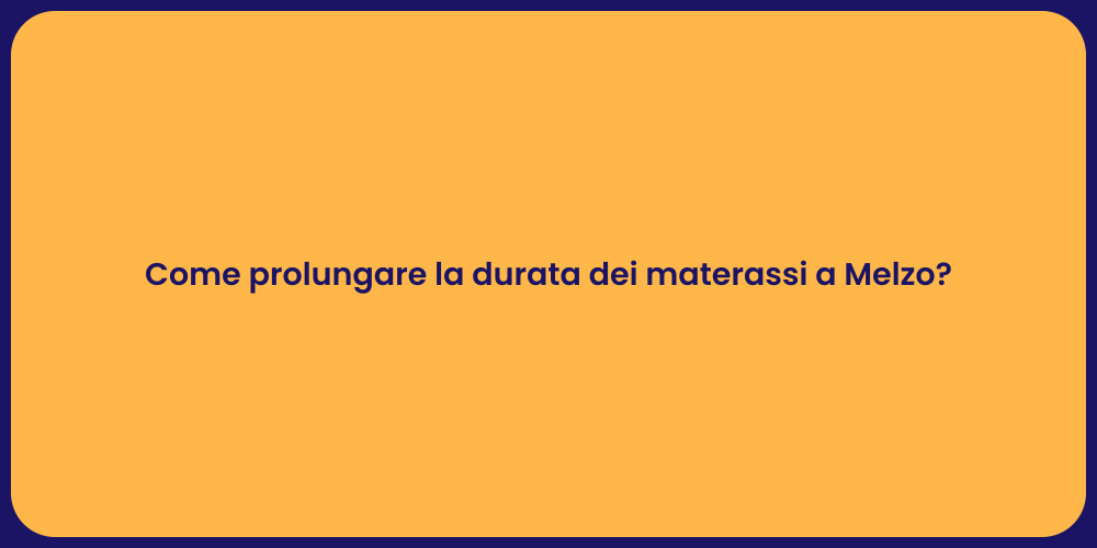 Come prolungare la durata dei materassi a Melzo?