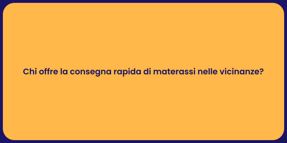 Chi offre la consegna rapida di materassi nelle vicinanze?