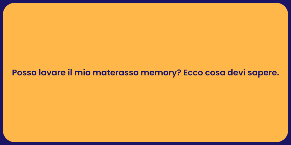 Posso lavare il mio materasso memory? Ecco cosa devi sapere.