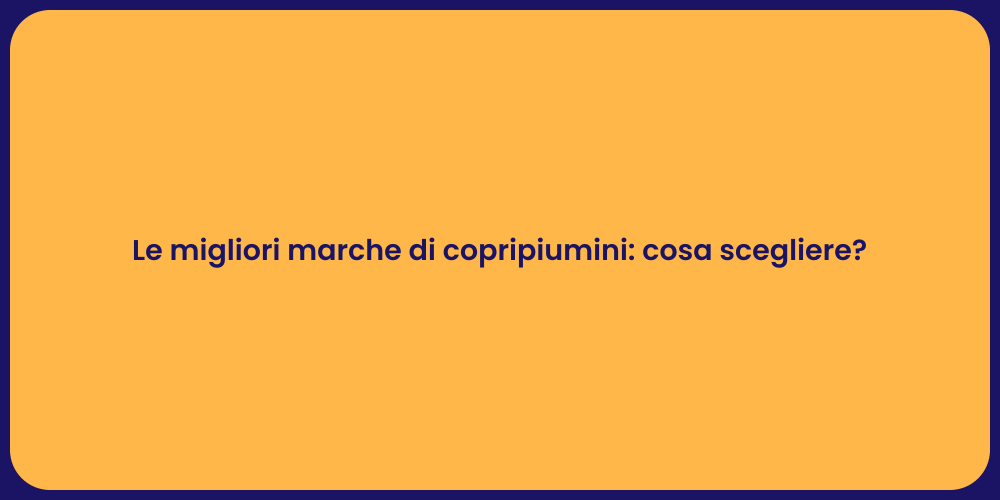 Le migliori marche di copripiumini: cosa scegliere?