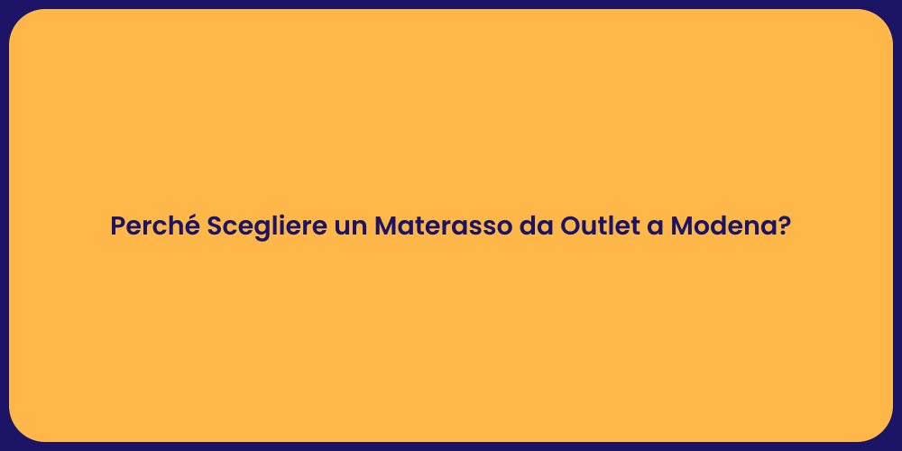 Vantaggi del Materasso da Outlet a Modena