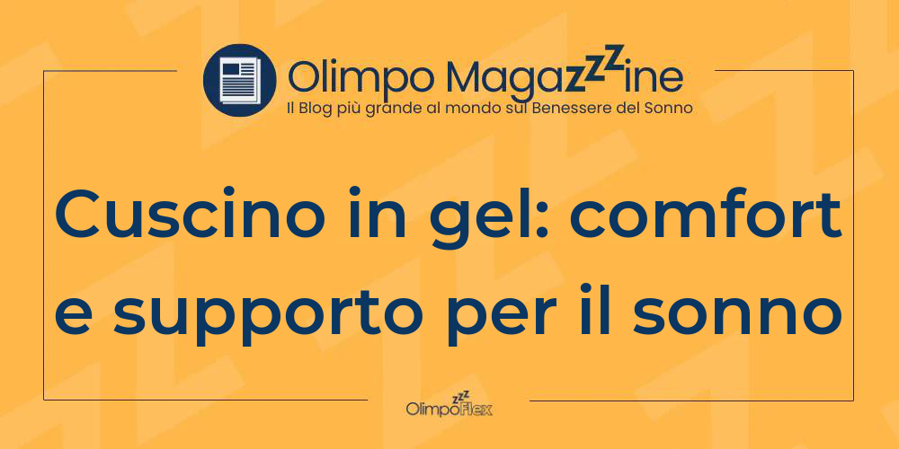 Cuscino in gel: comfort e supporto per il sonno