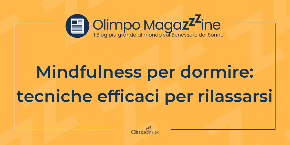 Mindfulness per dormire: tecniche efficaci per rilassarsi
