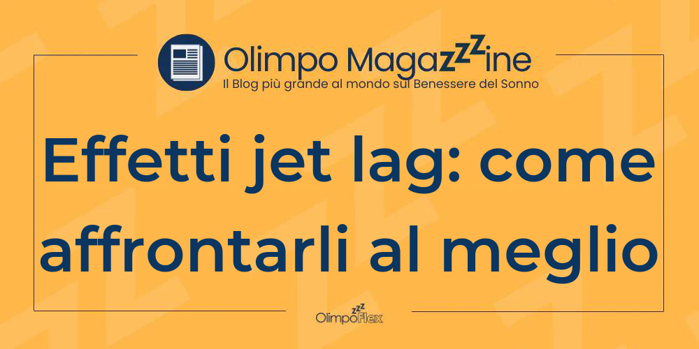 Effetti jet lag: come affrontarli al meglio