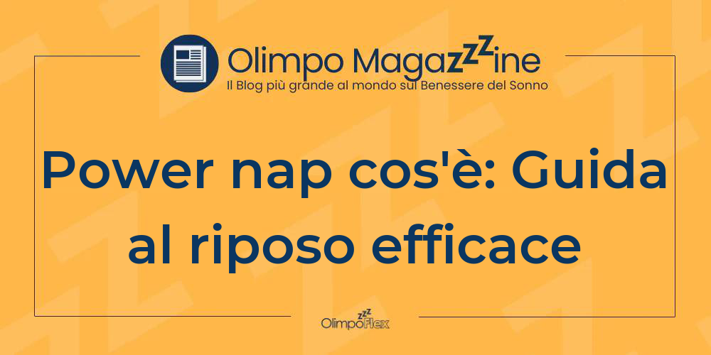 Power nap cos'è: Guida al riposo efficace