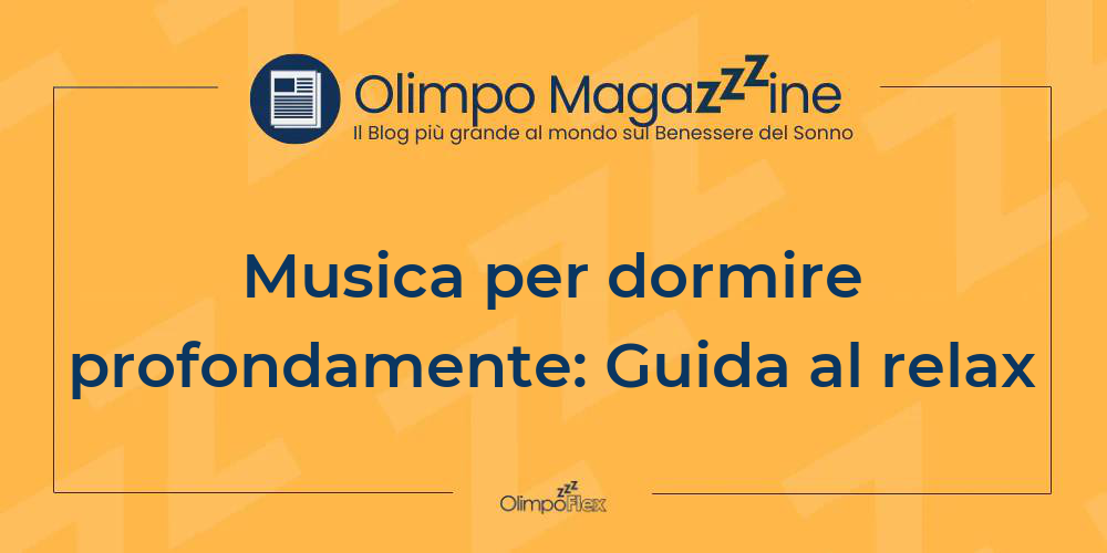 Musica per dormire profondamente: Guida al relax