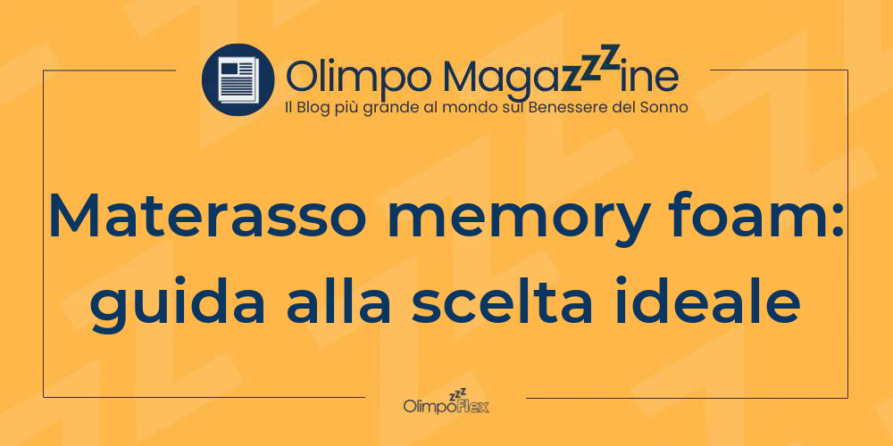 Materasso memory foam: guida alla scelta ideale