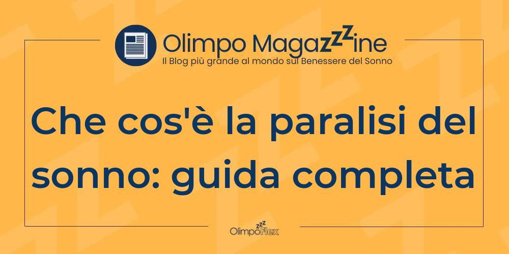 Che cos'è la paralisi del sonno: guida completa