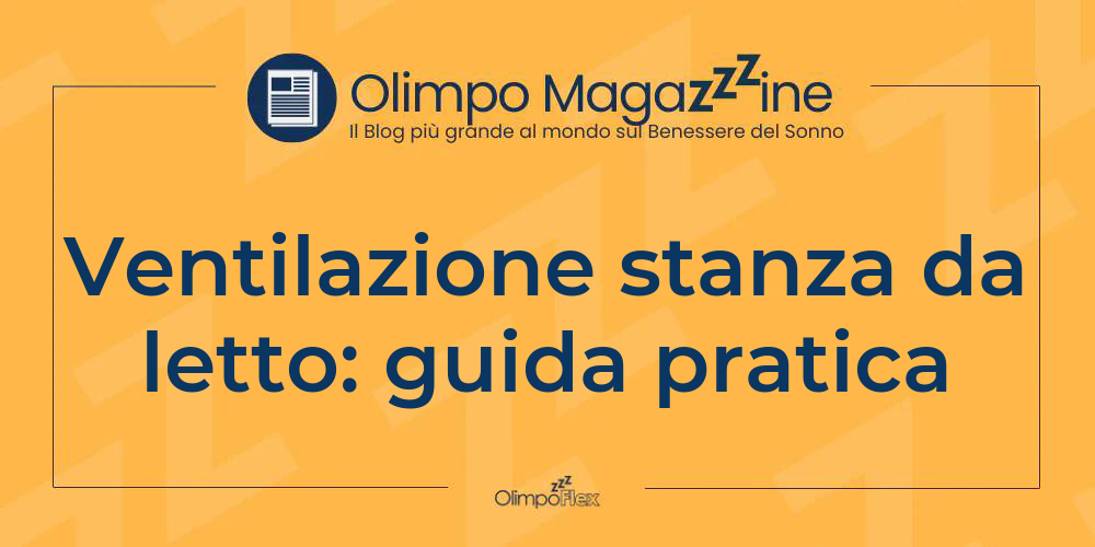 Ventilazione stanza da letto: guida pratica