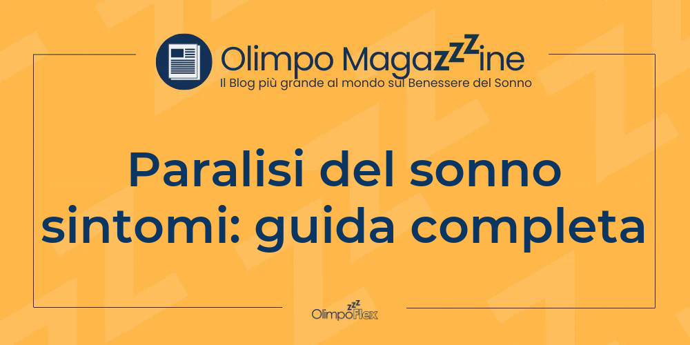 Paralisi del sonno sintomi: guida completa
