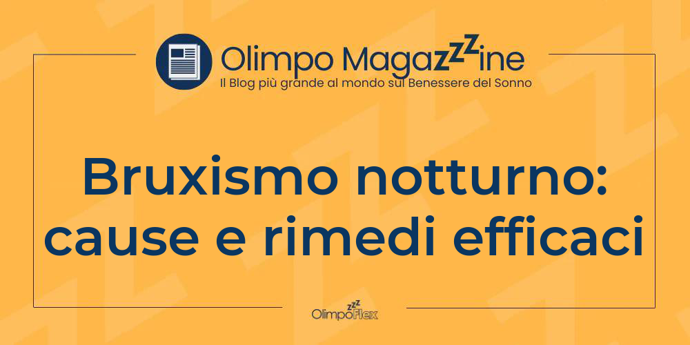 Bruxismo notturno: cause e rimedi efficaci