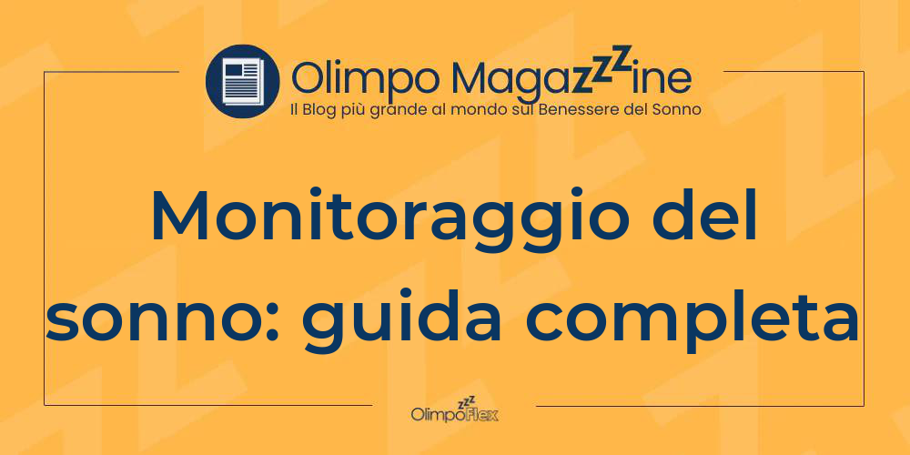 Monitoraggio del sonno: guida completa