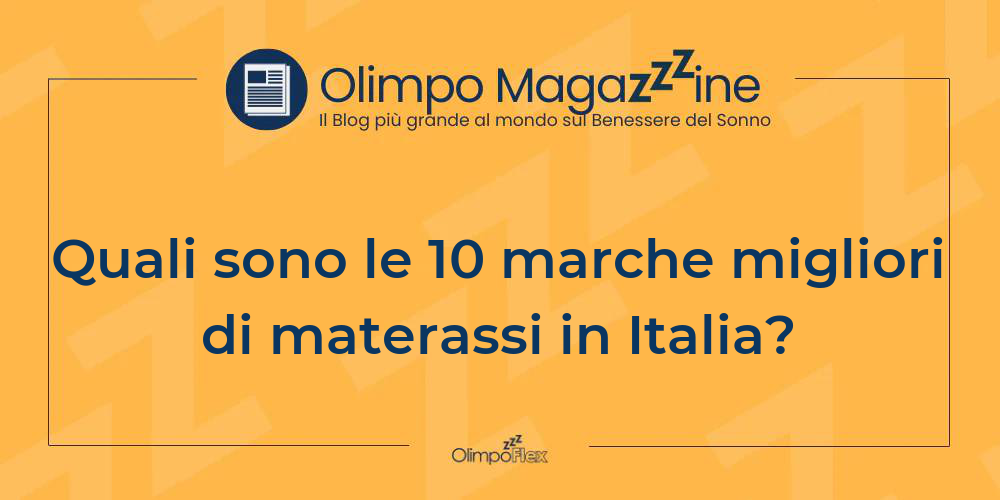 Quali sono le 10 marche migliori di materassi in Italia?