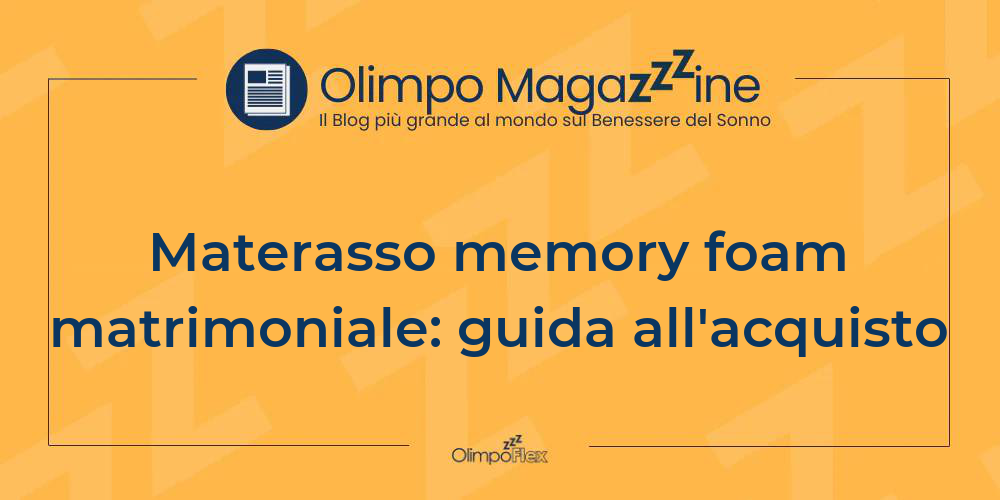 Materasso memory foam matrimoniale: guida all'acquisto