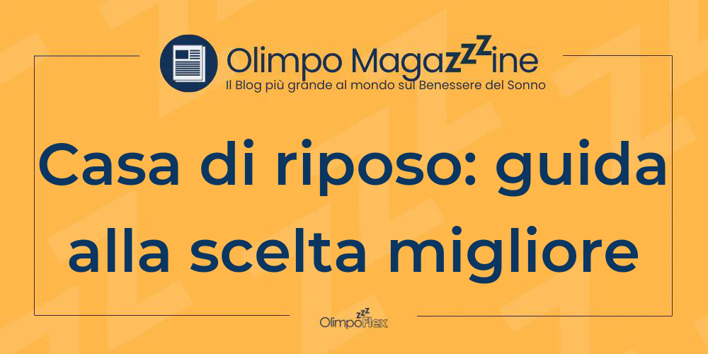 Casa di riposo: guida alla scelta migliore