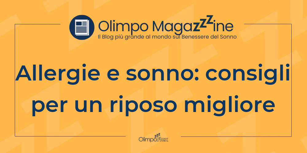 Allergie e sonno: consigli per un riposo migliore