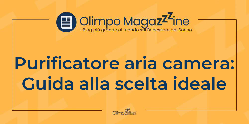 Purificatore aria camera: Guida alla scelta ideale
