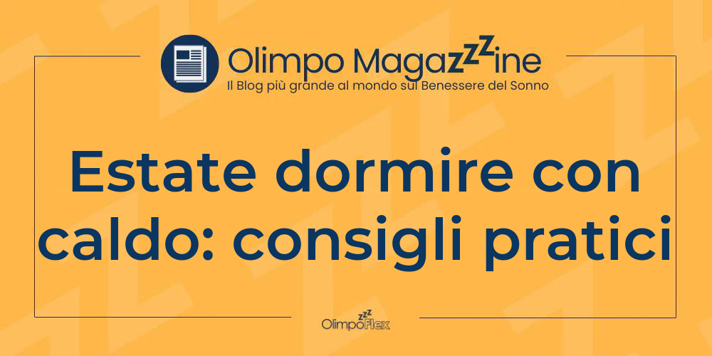 Estate dormire con caldo: consigli pratici
